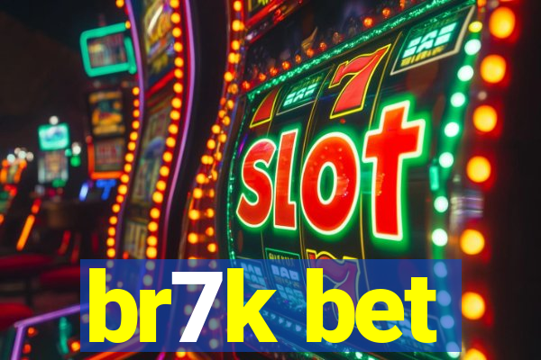 br7k bet